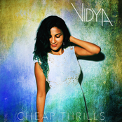 Vidya Vox: Cheap Thrills