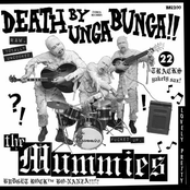 The Mummies: Death By Unga Bunga!!