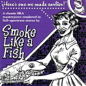 And De Girl by Smoke Like A Fish