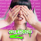 Over and Over and Over Again