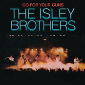 Isley Brothers: Go For Your Guns