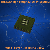 The Elektrik Skuba Krew Presents: The Elektronik Skuba Krew