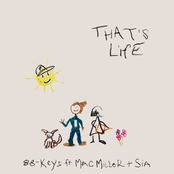 88 Keys: That's Life (feat. Mac Miller & Sia)