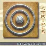 Stripes: Mike Vargas in Concert