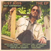 Troy Cartwright: Just Kids