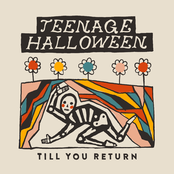 Teenage Halloween: Till You Return