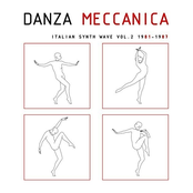 Danza Meccanica Italian Synth Wave Vol.2 1981-1987