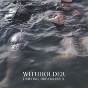 Withholder: Drifting, Dreamlessly