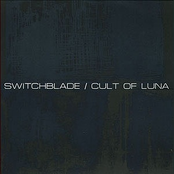 Switchblade / Cult of Luna