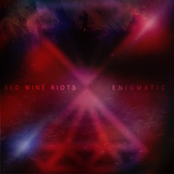Enigmatic by Red Wine Riots