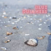 Blue Dullness
