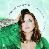 Jennifer Hartswick: Something in the Water