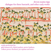 dialogue for three bastards, and other early works