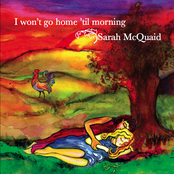 Sarah McQuaid: I Won’t Go Home ’Til Morning