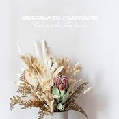 Desolate Flowers