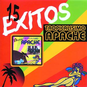 TROPICALISIMO APACHE: 15 Exitos