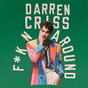 Darren Criss: f*kn around