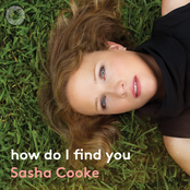 Sasha Cooke: How Do I Find You