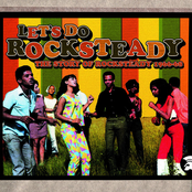 Let's Do Rocksteady: The Story Of Rocksteady 1966-68