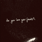 Do You Love Your Friends?