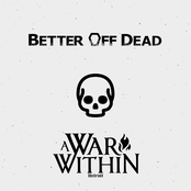 A War Within: Better off Dead