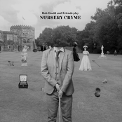Rob Gould & Friends Play Nursery Cryme
