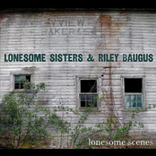 Lonesome Sisters & Riley Baugus