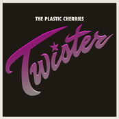 The Plastic Cherries: Twister