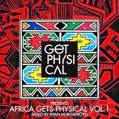 Get Physical Presents: Africa Gets Physical, Vol. 1 - Mixed by Ryan Murgatroyd