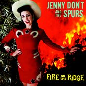 Jenny Don't And The Spurs: Fire on the Ridge