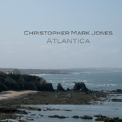 Christopher Mark Jones: Atlantica