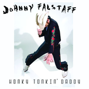 Johnny Falstaff: Honky Tonkin' Daddy