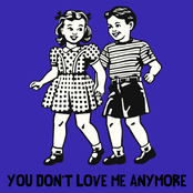 You Don't Love Me Anymore