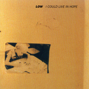 Low: I Could Live in Hope