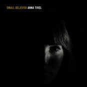 Anna Tivel: Small Believer