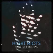 Night Riots: Nothing Personal