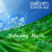 Soundscapes Relaxation Music - Relaxing Music