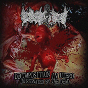 Decomposition In Utero- Impregnated By the Dead