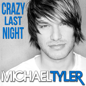 Michael Tyler: Crazy Last Night