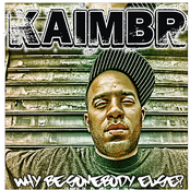 Rawkus 50 Presents Why Be Somebody Else