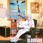 The Sleeping: Believe What We Tell You