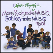 More Kids Make Music, Babies Make Music Too