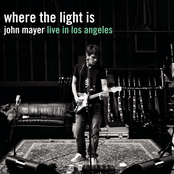 John Mayer: Where The Light Is: John Mayer Live In Los Angeles