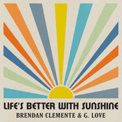 Life's Better With Sunshine (with G. Love)