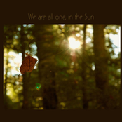 We Are All One, In The Sun