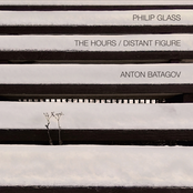 Philip Glass: The Hours / Distant Figure