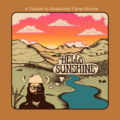 Hello Sunshine: A Tribute To Relatively Clean Rivers