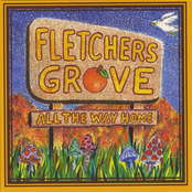 Fletcher's Grove: All The Way Home