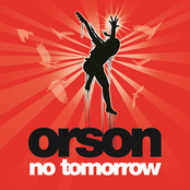 Orson: No Tomorrow
