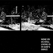 NONE OV US STILL LIVING IS IN GOD'S GRACE